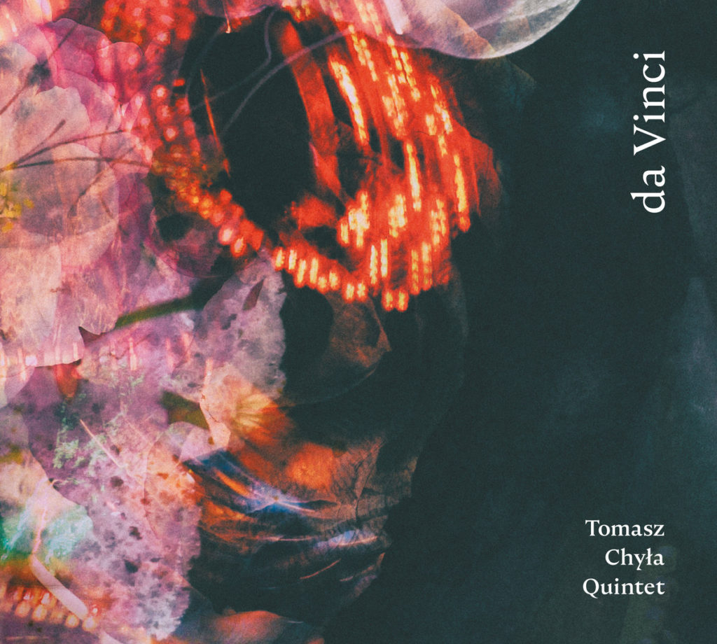 Tomasz Chyła Quintet: da Vinci