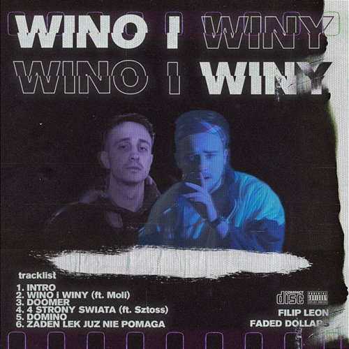 Filip Leon, Faded Dollars: Wino i Winy